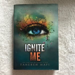 Ignite Me by Tahereh Mafi
